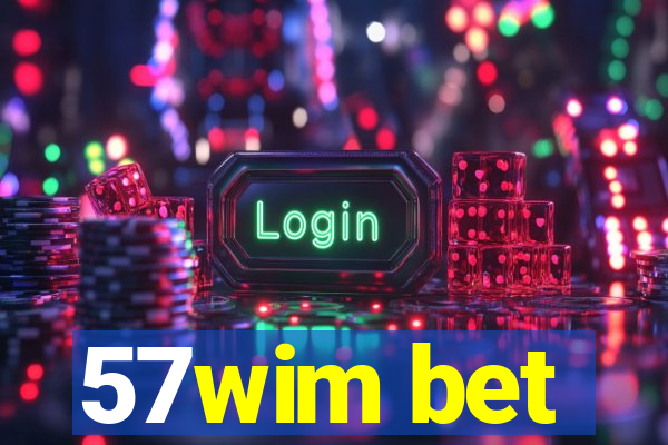 57wim bet
